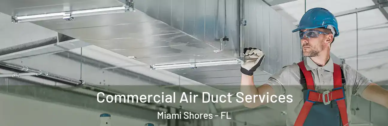  Commercial Air Duct Services Miami Shores - FL