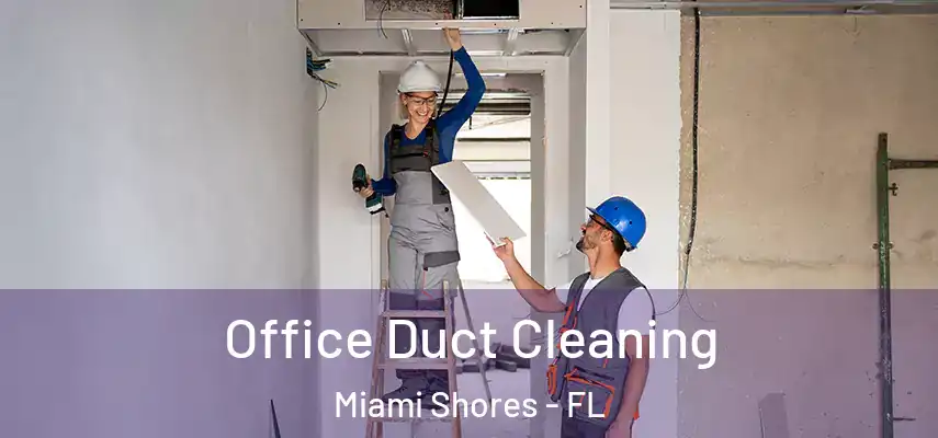 Office Duct Cleaning Miami Shores - FL